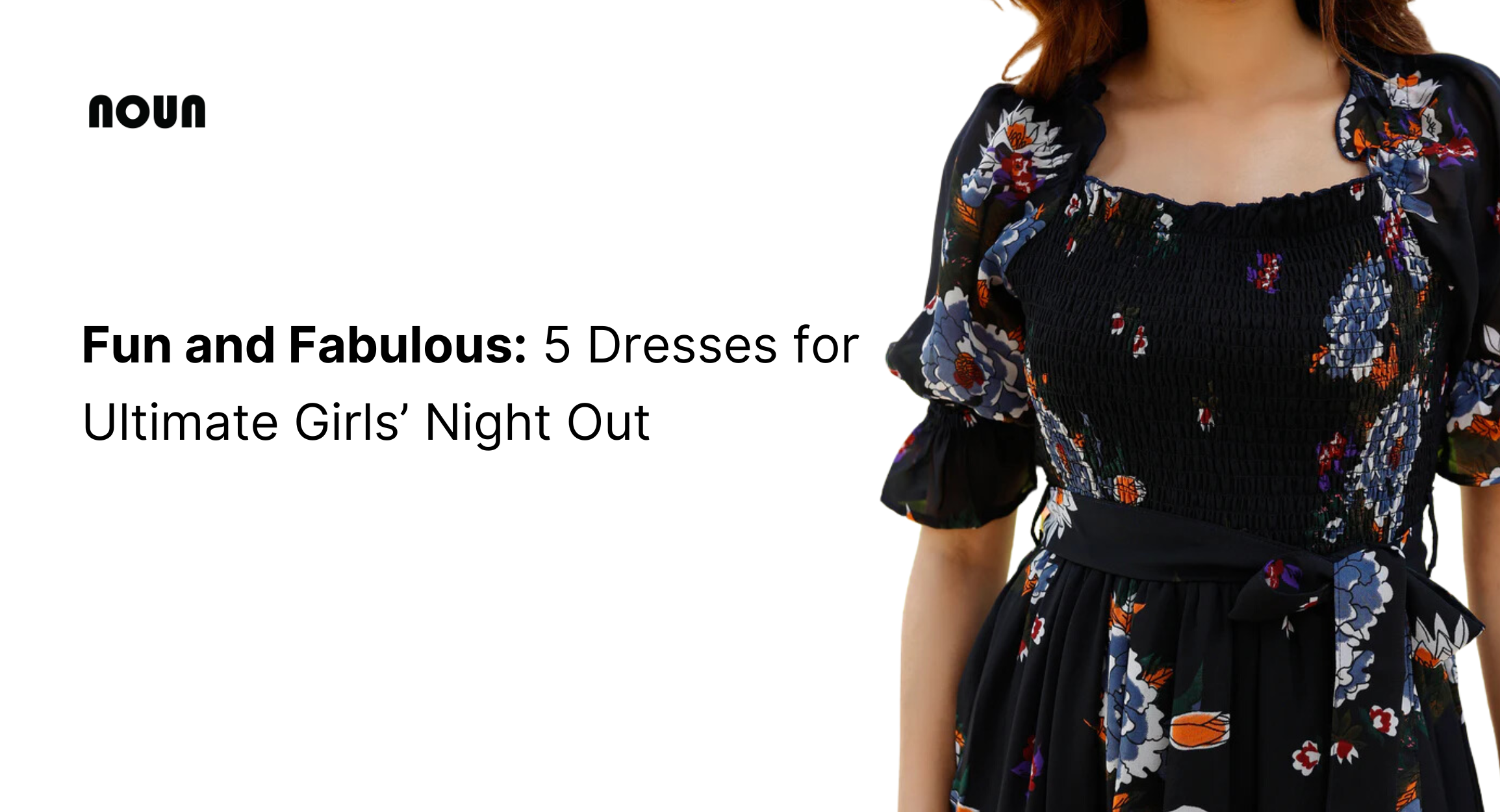 Fun and Fabulous: 5 Dresses for Ultimate Girls’ Night Out